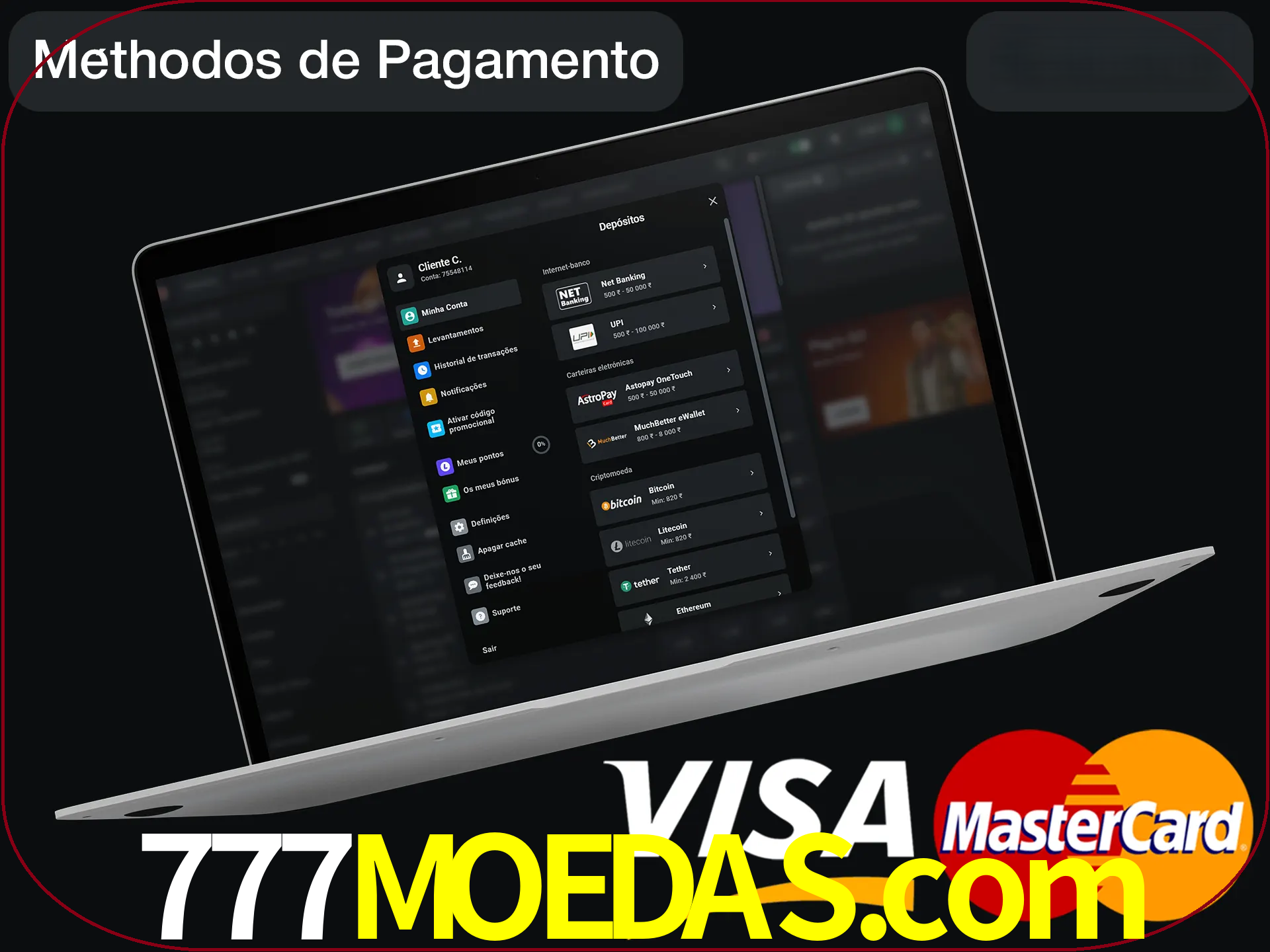 Use seu método de depósito preferido.